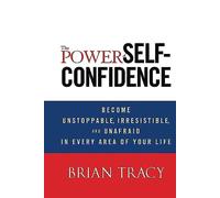 Brian Tracy The Power of Self-Confidence (Copertina rigida)