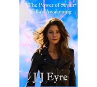 The Power Of Seven: Ella's Awakening