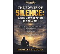 THE POWER OF SILENCE: WHEN NOT SPEAKING IS SPEAKING