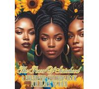 The Power of Sisterhood: A Friendship Coloring Book for Black Women: A Relaxing and Inspiring Coloring Book to Celebrate Friendship, Relieve Stress, and Nurture Creativity
