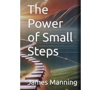 The Power of Small Steps