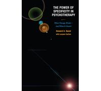The Power of Specificity in Psychotherapy: When Therapy WorksAnd When It Doesn't