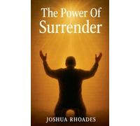 The Power Of Surrender