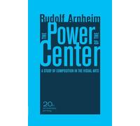 The Power of the Center: A Study of Composition in the Visual Arts