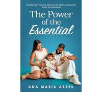 THE POWER OF THE ESSENTIAL