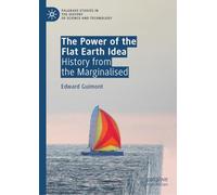 The Power of the Flat Earth Idea: History from the Marginalised