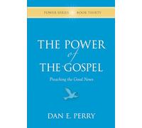 The Power of the Gospel: Preaching the Good News