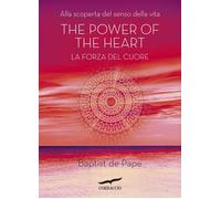 The power of the heart. La forza del cuore. Alla scoperta del sen