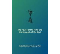 The Power of the Mind and the Strength of the Soul
