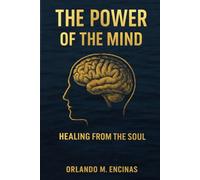 The Power of the Mind: Healing from the Soul
