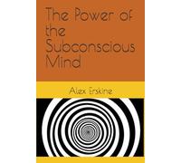 The Power of the Subconscious Mind