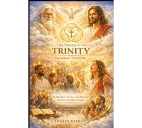 The Power of the Trinity: The Godhead - Three in One