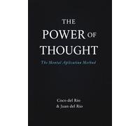 The Power of Thought: The Mental Application Method