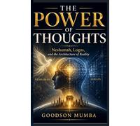 THE POWER OF THOUGHTS: Neshamah, Logos, and the Architecture of Reality