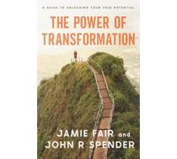 The Power of Transformation: A Guide to Unlocking Your True Potential
