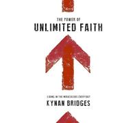 Kynan Bridges Power Of Unlimited Faith, The (Tascabile)