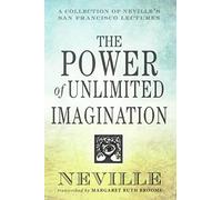 Neville Goddard The Power of Unlimited Imagination (Tascabile)