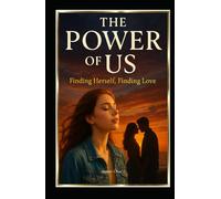 The Power Of Us "Finding Herself, Finding Love"