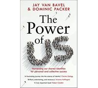 The power of us: harnessing our shared identities for personal and collect...