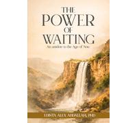 THE POWER OF WAITING: An Antidote to the Age of Now