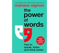 The Power of Words: How to Speak, Listen and Think Better