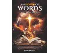The Power of Words: Watch What You Say