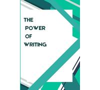 THE POWER OF WRITING: Unlocking Creativity, Healing, and Self-Discovery Through Words