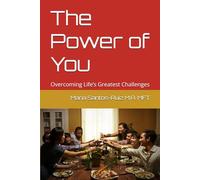 The Power of You: Overcoming Life’s Greatest Challenges: 5