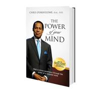 The Power of Your Mind: Walk in Divine Excellence and Transform Your Worldthrough the Power of a Renewed Mind