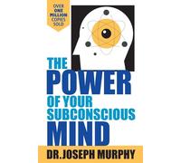 The Power Of Your Subconscious Mind