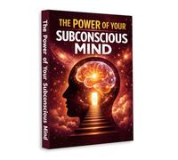 The Power of Your Subconscious Mind - Modern Illustrated Edition | Unlock Your Hidden Potential, Rewire Your Thinking and Transform Your Life