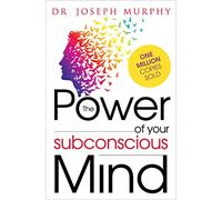 The Power of Your Subconscious Mind [Paperback] [Apr 20, 2015] DR JOSEPH MURPHY