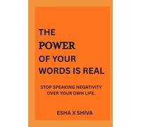 The Power of Your Words is Real : Stop Speaking Negativity Over Your Own Life