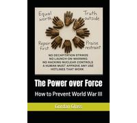 The Power over Force: How to Prevent World War III