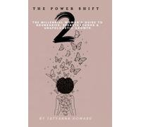 The Power Shift 2: The Millennial Woman’s Guide to Boundaries, Breakthroughs & Unapologetic Growth
