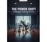 The Power Shift: Challenging Corporate Control