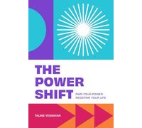 The Power Shift: Own Your Power, Redefine Your Life