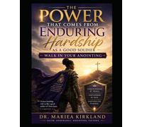 The Power That Comes from Enduring Hardship As A Good Soldier: Walk in Your Anointing