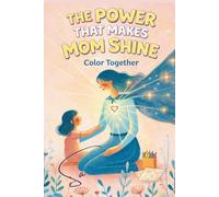 the Power That Makes Mom Glow: Color Together