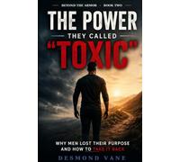 The Power They Called "Toxic": Why Men Lost Their Purpose and How to Take It Back