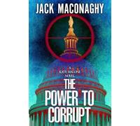 The Power to Corrupt: A Kate Malone Thriller: 2