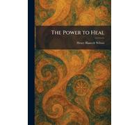 The Power to Heal