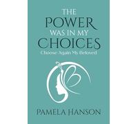 The Power Was In My Choices: Choose Again My Beloved