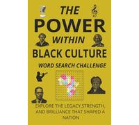 The Power Within: Black Culture Crossword Challenge: Explore the Legacy, Strength, and Brilliance That Shaped a Nation - 6x9 Inches, 120 Pages, 540 ... Vacations, Holidays, and Relaxing Free Time