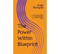 The Power Within Blueprint: Daily Practices to Healing, Integration and Transformation for Women Who Have Experienced Early Childhood Trauma