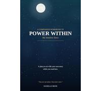 The Power Within Companion Workbook: A Guided Journal to Walk Beside Power Within: My Intuitive Story