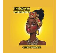 The Power Within Her: Affirmations For Powerful Black Women