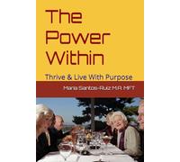 The Power Within: Thrive & Live With Purpose