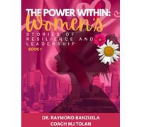 The Power Within: Women’s Stories of Resilience and Leadership