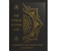 The Power Within You Journal: Manifest Your Dream Life One Page at a Time